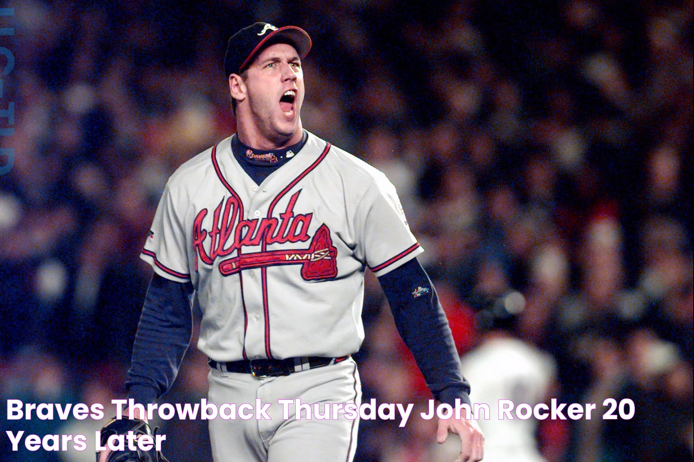 Braves Throwback Thursday John Rocker, 20 years later