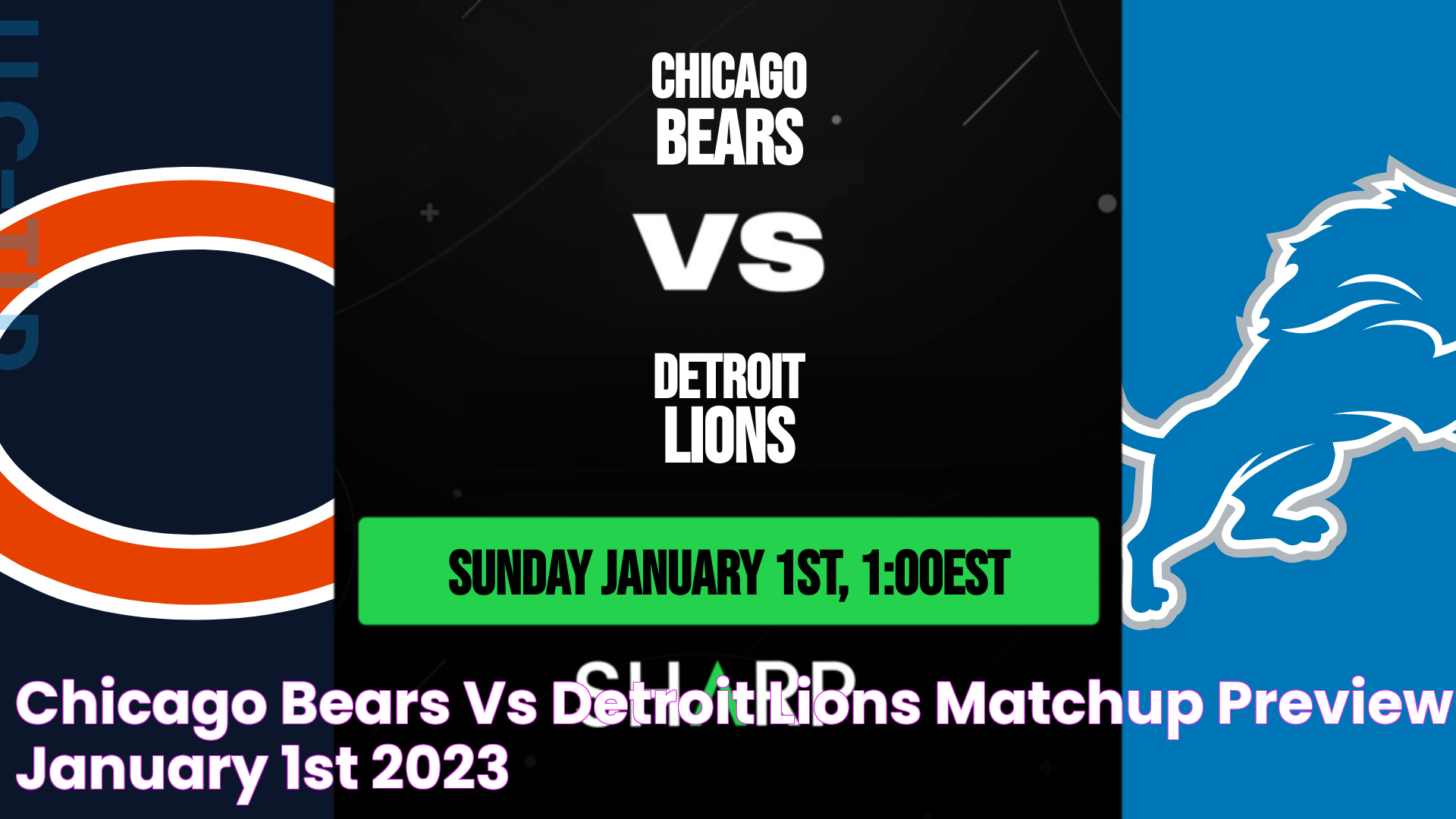 Chicago Bears vs Detroit Lions Matchup Preview January 1st, 2023