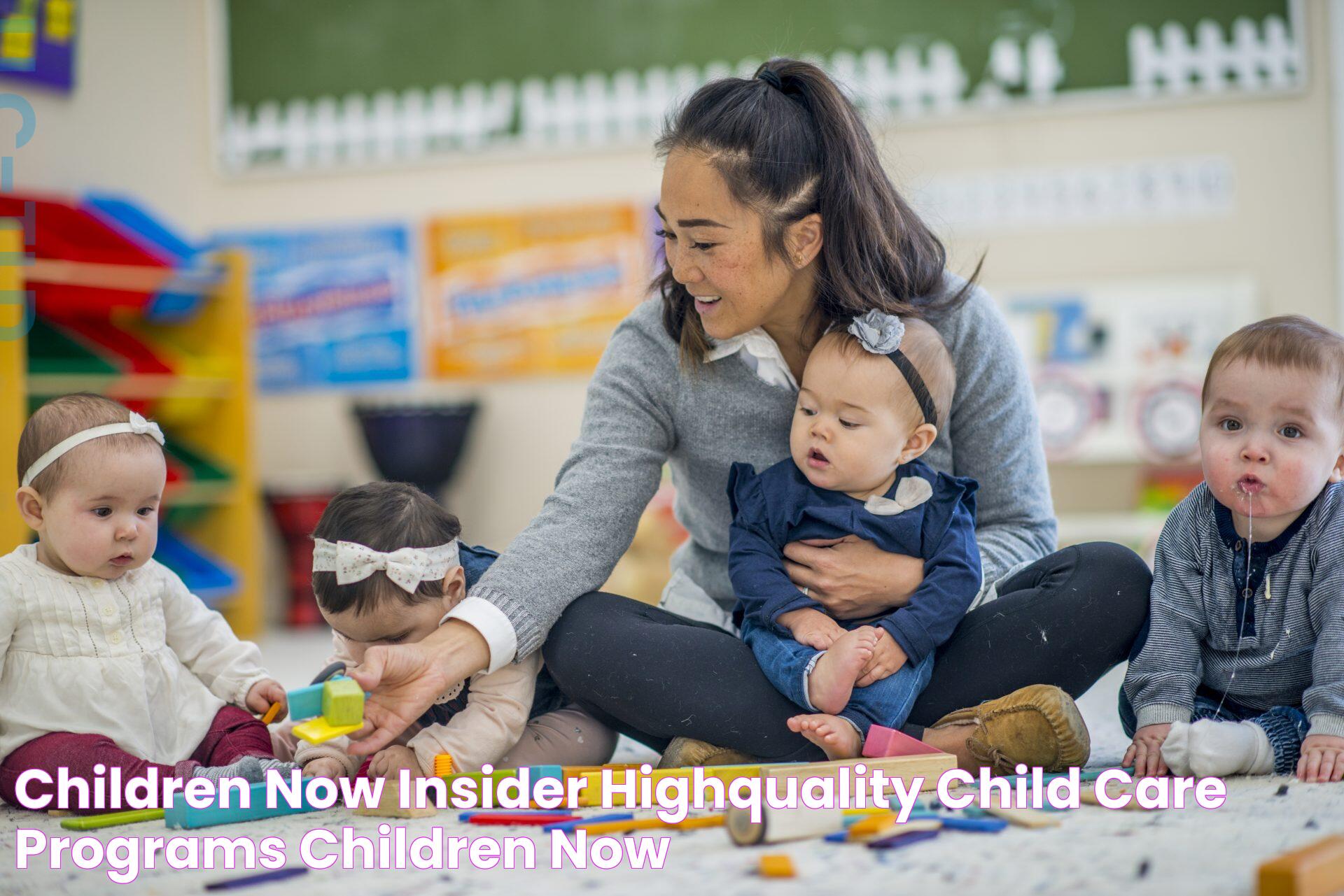 Children Now Insider HighQuality Child Care Programs Children Now