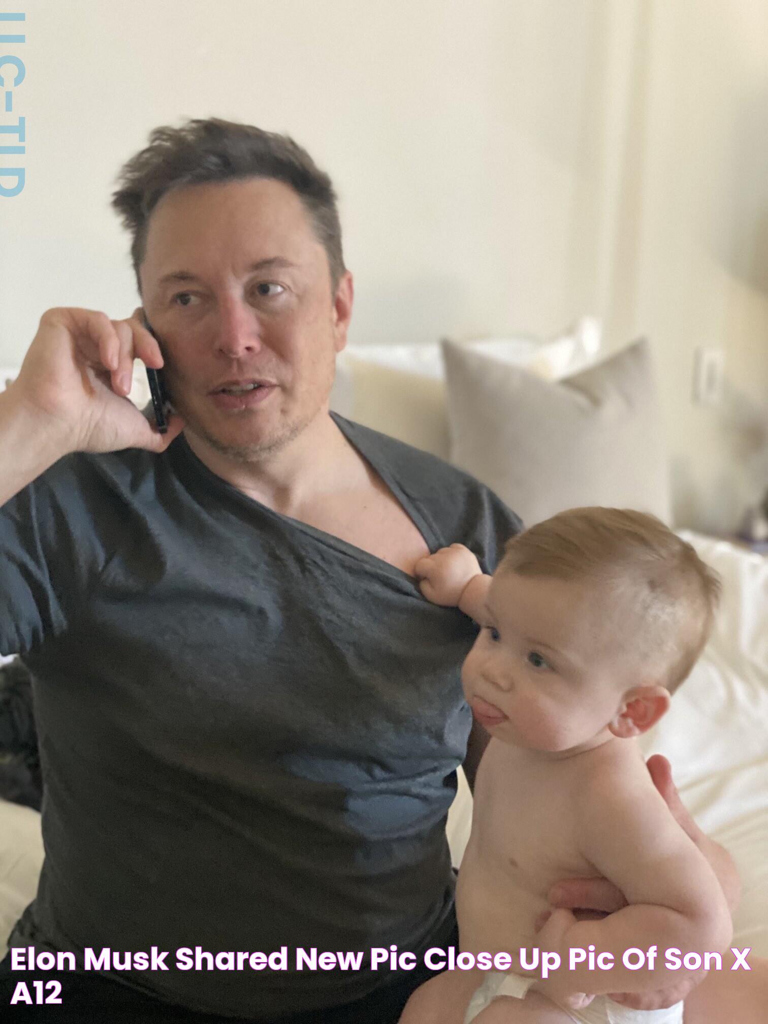 Elon Musk Shared New Pic Close Up Pic Of Son X Æ A12