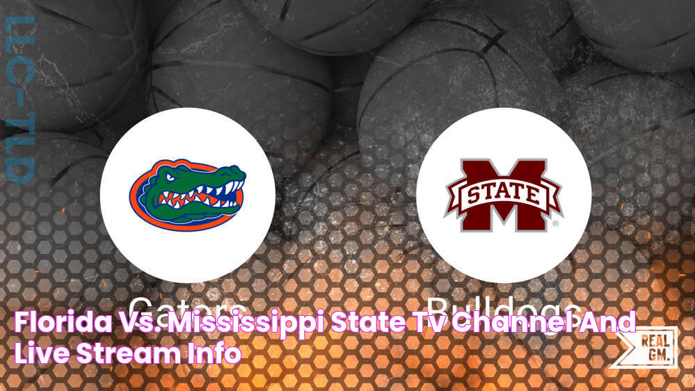 Florida vs. Mississippi State TV Channel and Live Stream Info