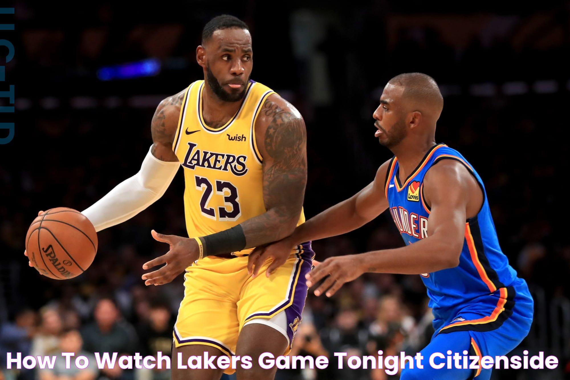 How To Watch Lakers Game Tonight CitizenSide