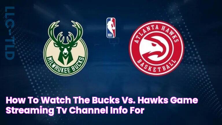 How to Watch the Bucks vs. Hawks Game Streaming & TV Channel Info for