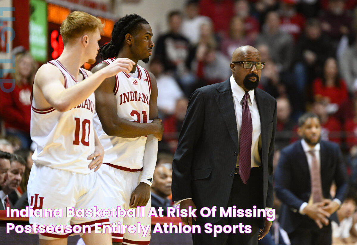 Indiana Basketball at Risk of Missing Postseason Entirely Athlon Sports