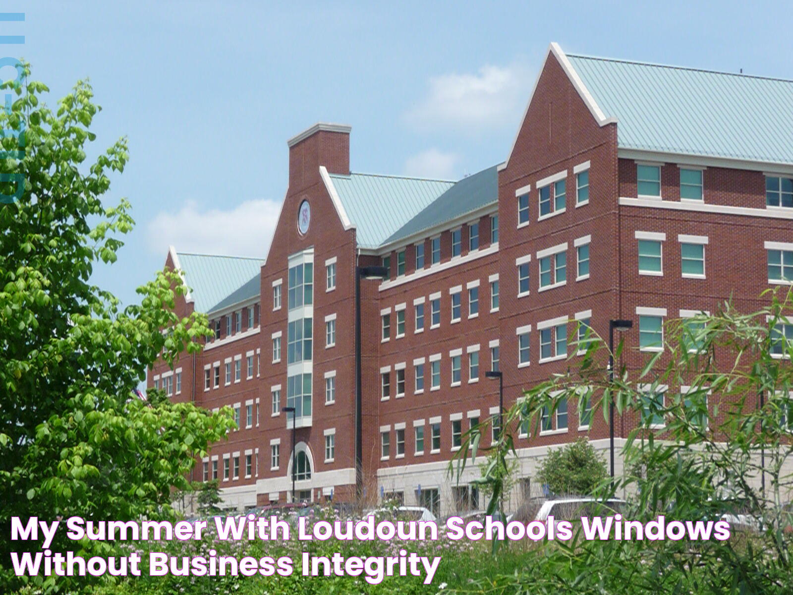 My Summer with Loudoun Schools Windows Without Business Integrity