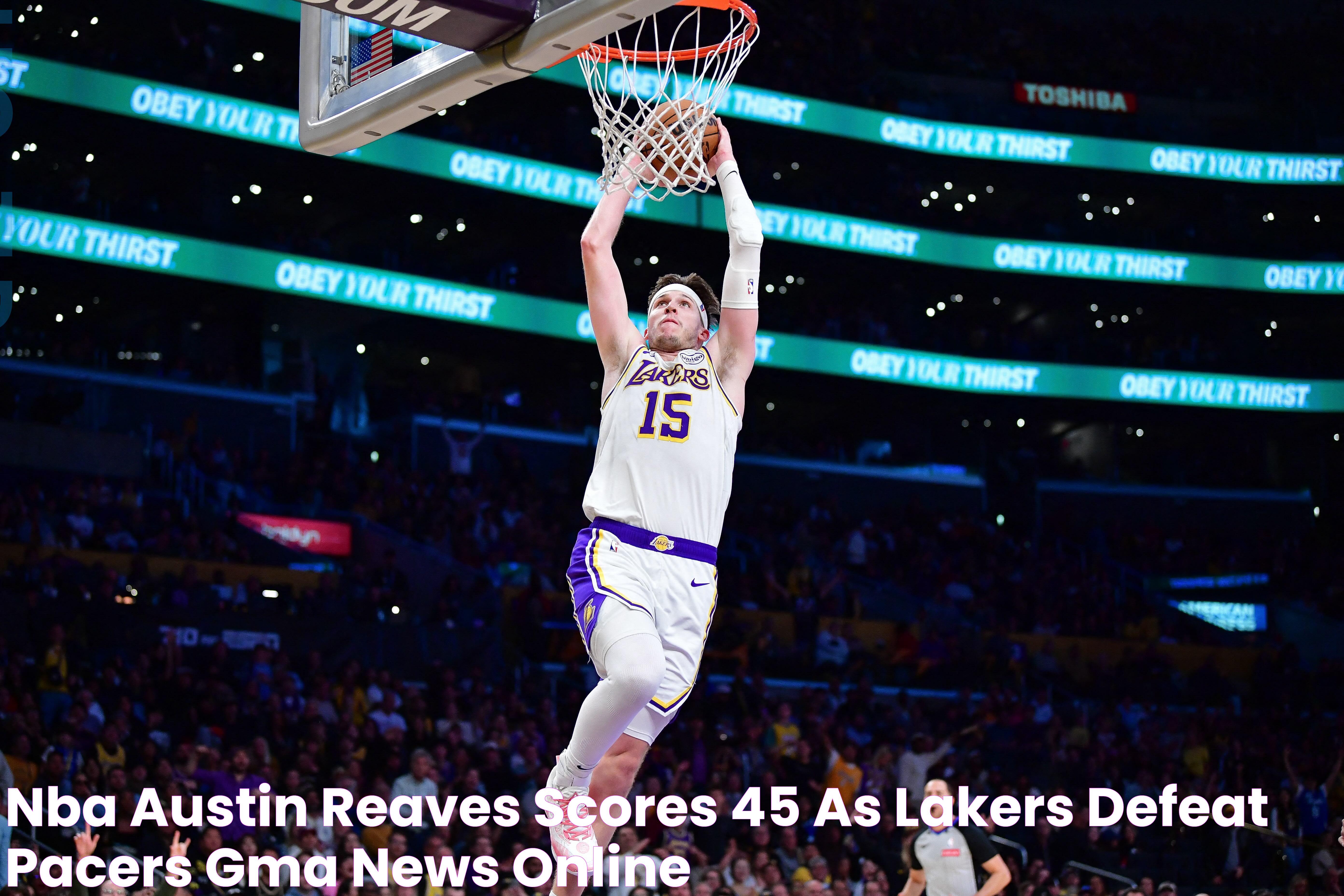 NBA Austin Reaves scores 45 as Lakers defeat Pacers GMA News Online