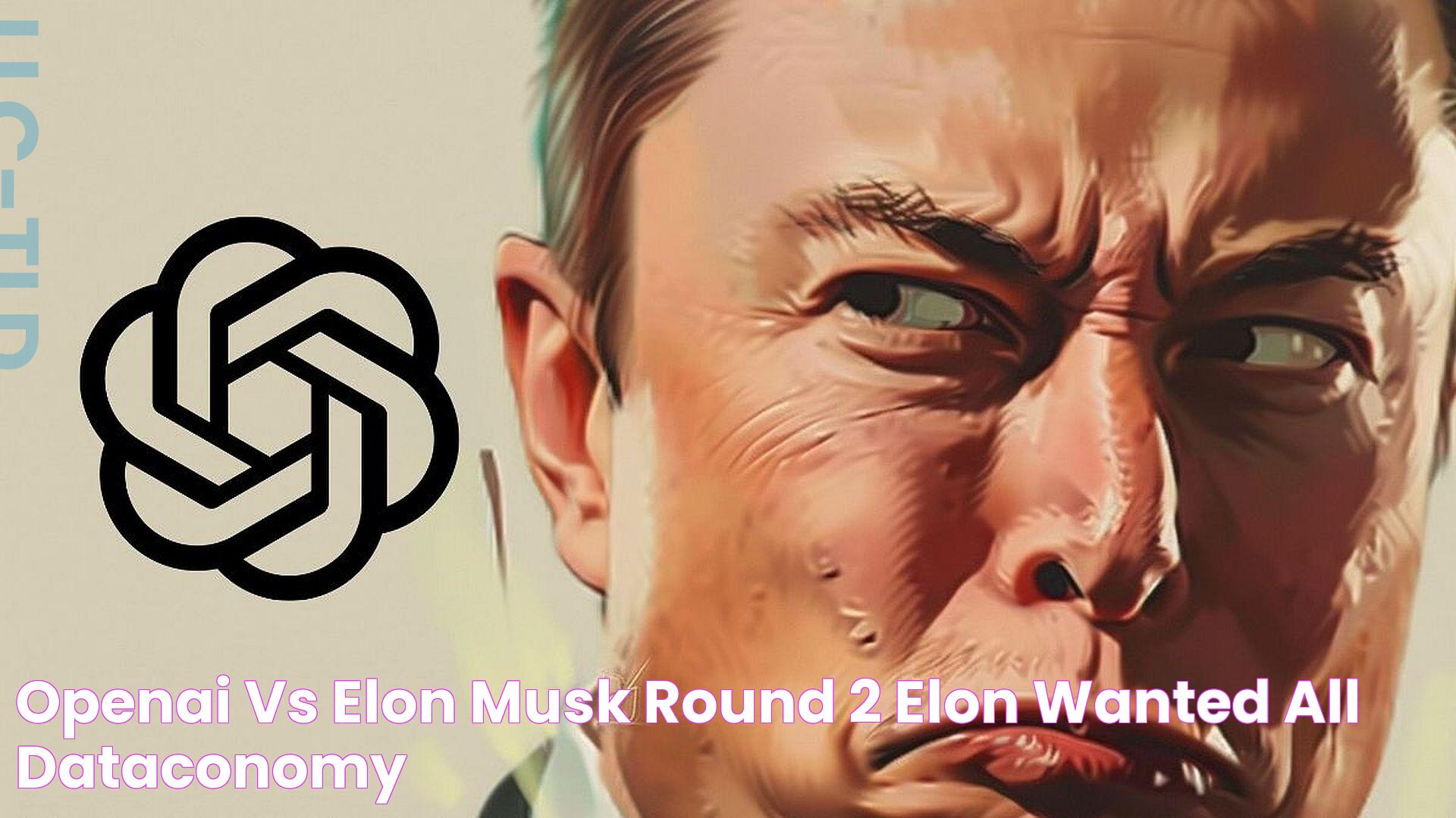 OpenAI vs Elon Musk round 2 Elon wanted all Dataconomy