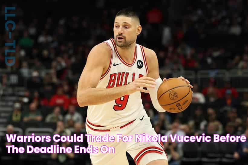 Warriors could trade for Nikola Vucevic before the deadline ends on