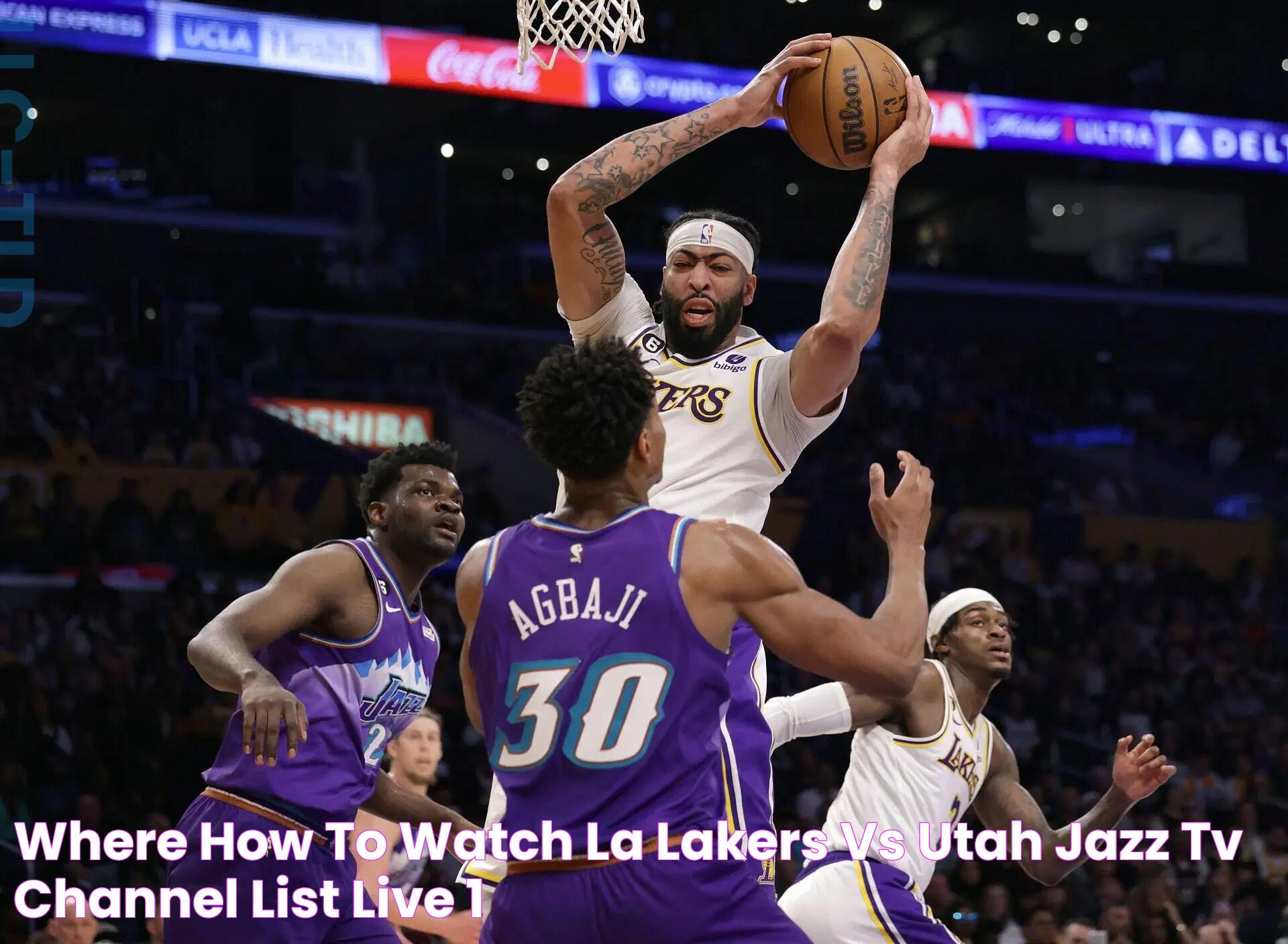 Where & how to watch LA Lakers vs Utah Jazz TV channel list, live