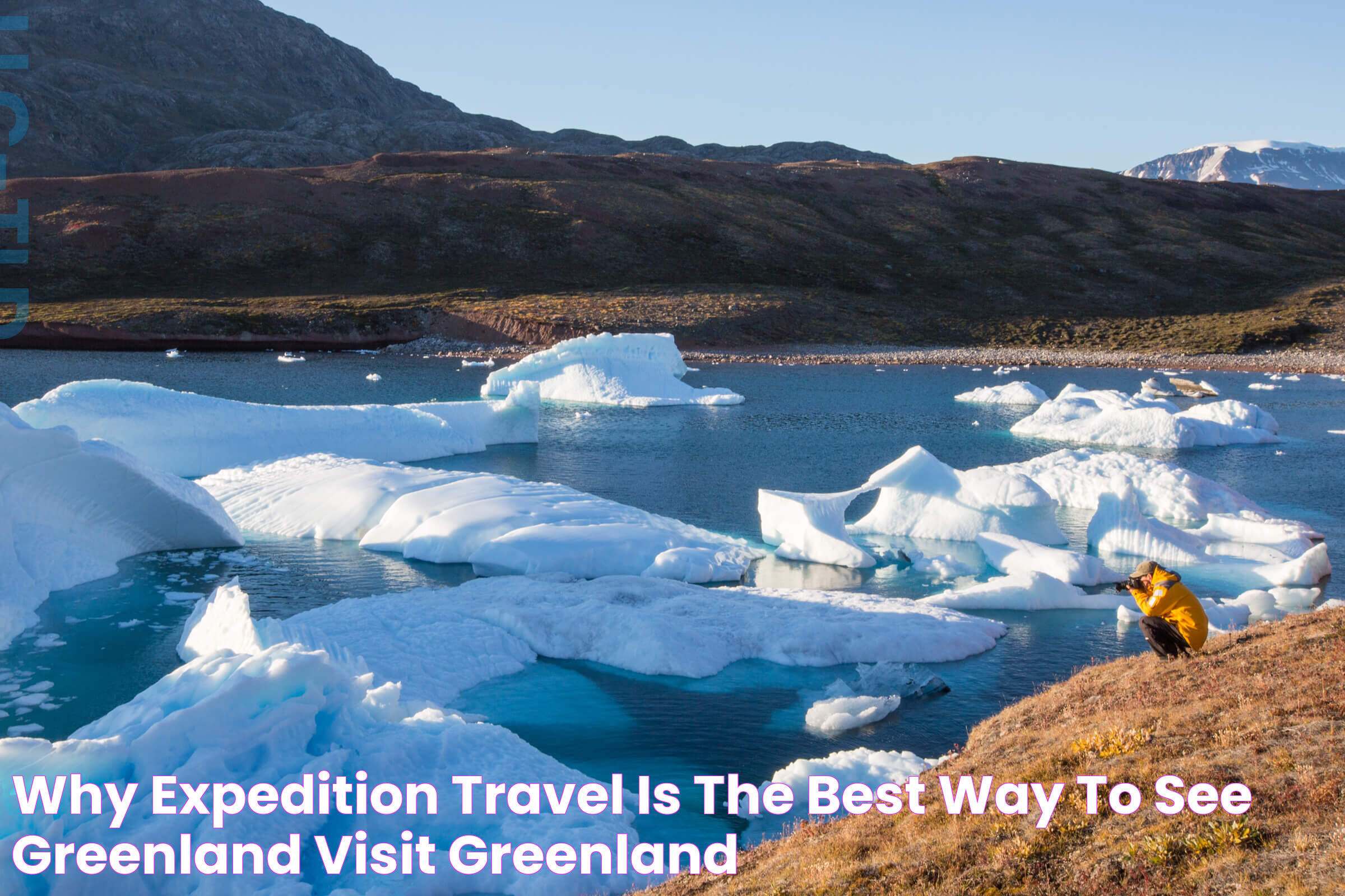 Why expedition travel is the best way to see Greenland [Visit Greenland!]