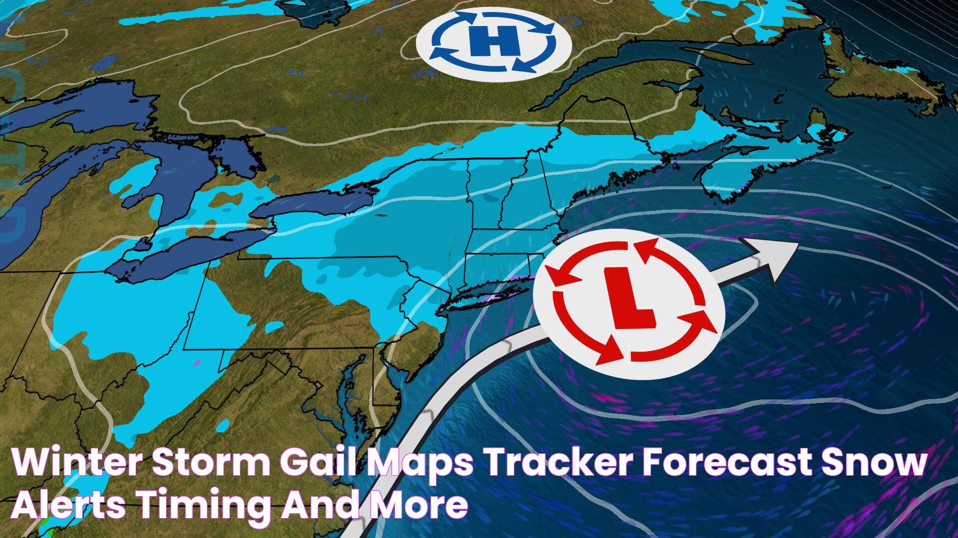 Winter Storm Gail Maps Tracker Forecast Snow, Alerts, Timing and More