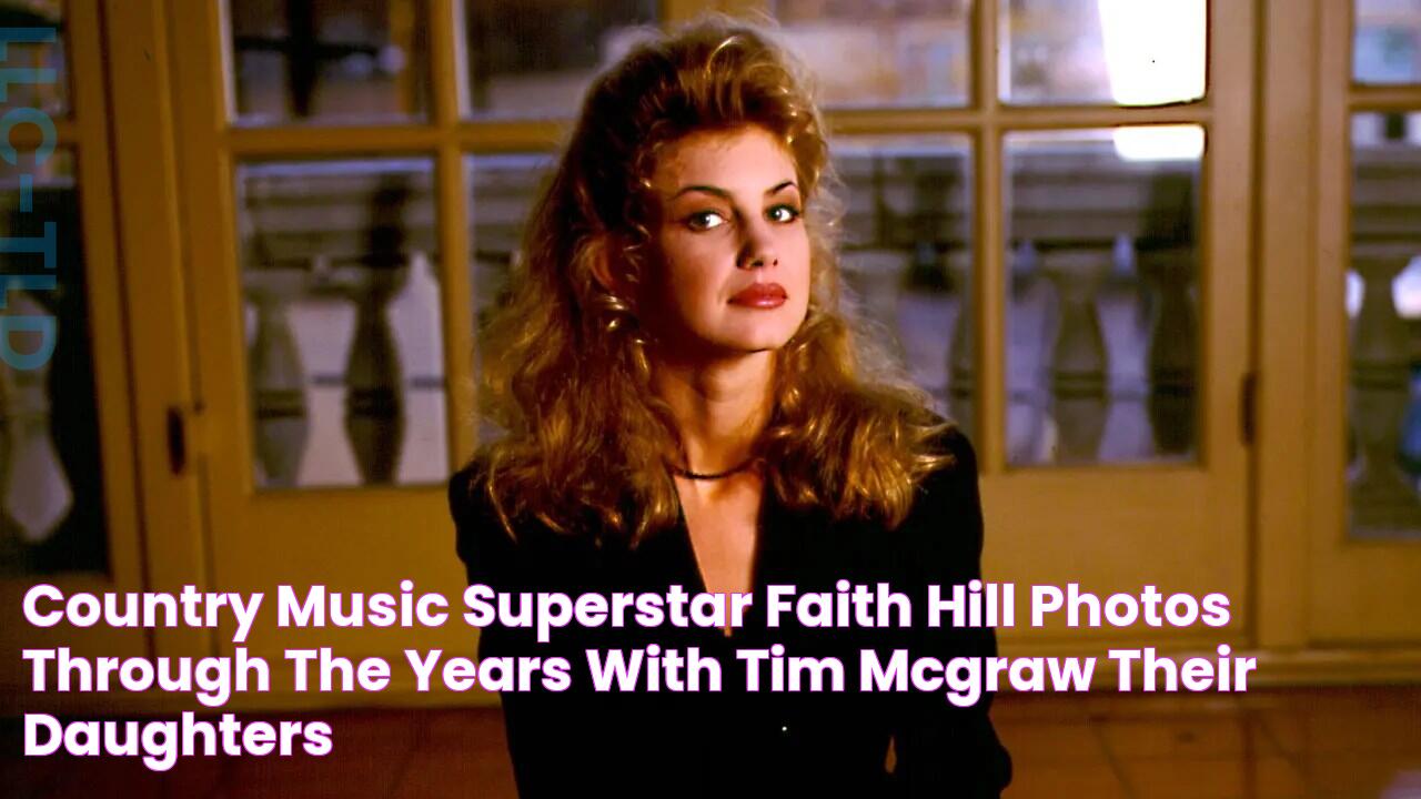 Country music superstar Faith Hill Photos through the years with Tim McGraw, their daughters