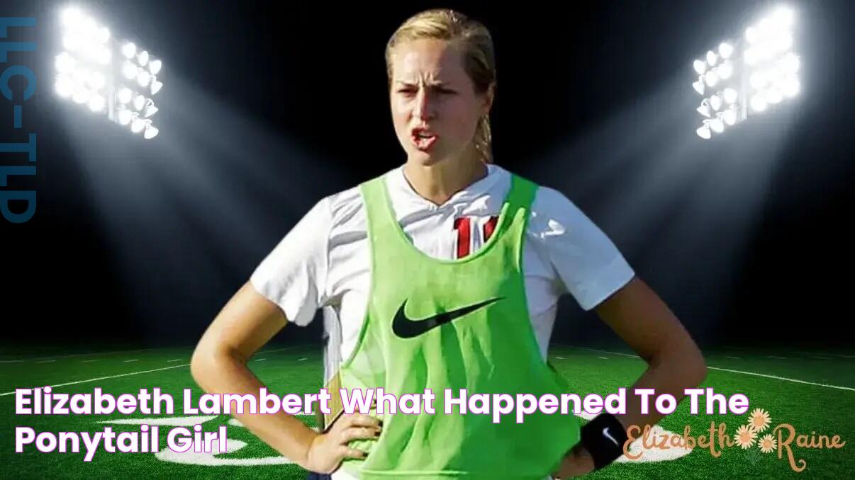 Elizabeth Lambert What Happened to The “Ponytail Girl?”