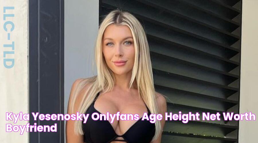 Kyla Yesenosky OnlyFans, Age, Height, Net Worth, Boyfriend