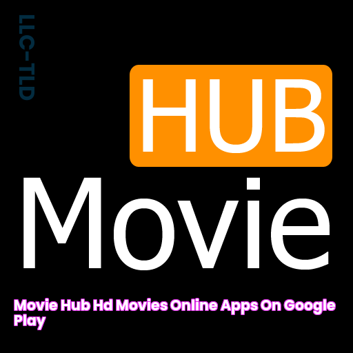 Movie HUB HD Movies Online Apps on Google Play