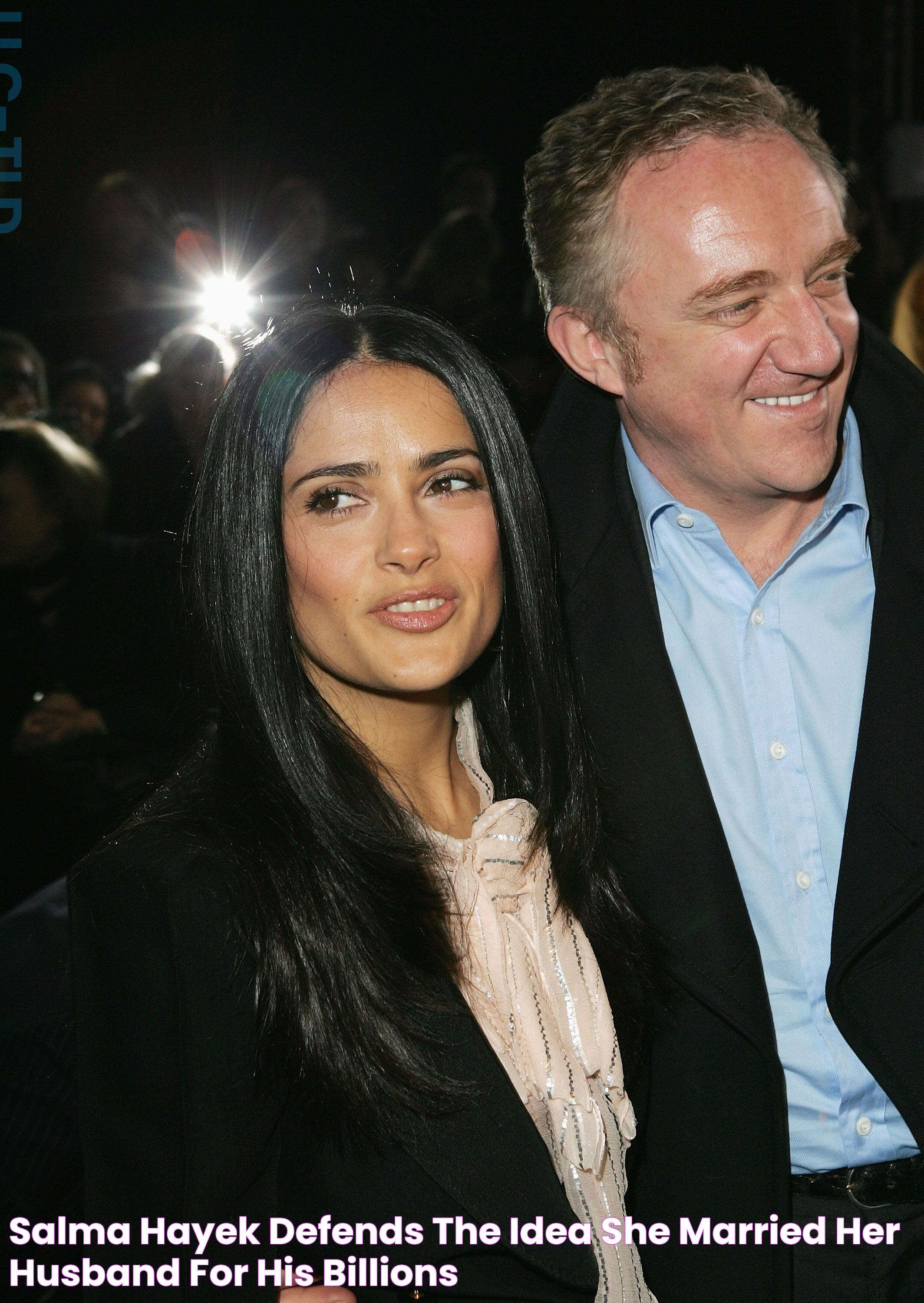 Salma Hayek Defends The Idea She Married Her Husband For His Billions