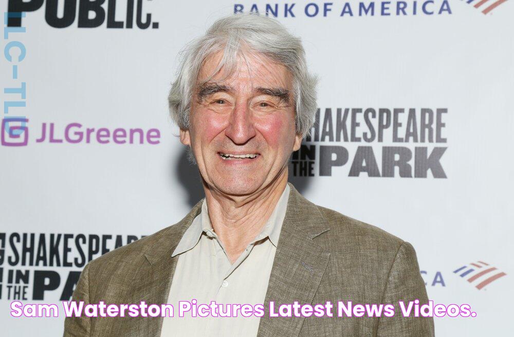 Sam Waterston Pictures, Latest News, Videos.