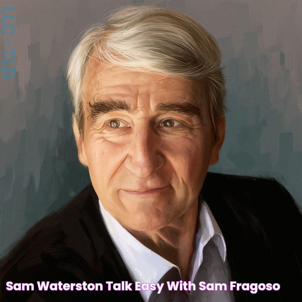 Sam Waterston Talk Easy with Sam Fragoso