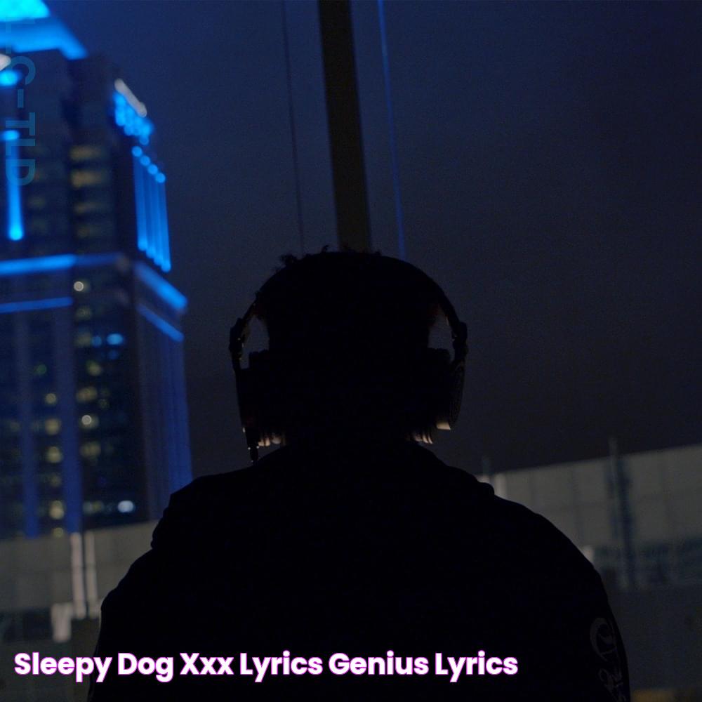 Sleepy Dog XXX Lyrics Genius Lyrics