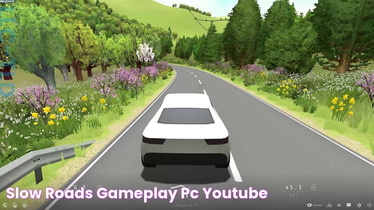 Slow Roads GamePlay PC YouTube