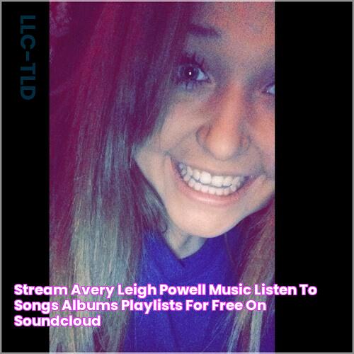 Stream Avery Leigh Powell music Listen to songs, albums, playlists for free on SoundCloud