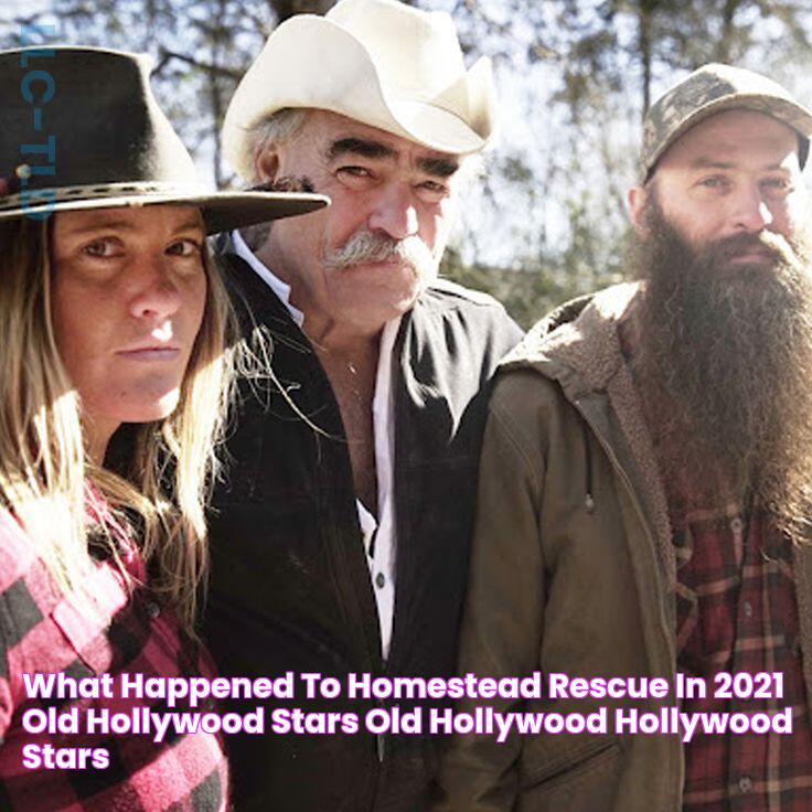 What happened to Homestead Rescue in 2021? Old hollywood stars, Old hollywood, Hollywood stars