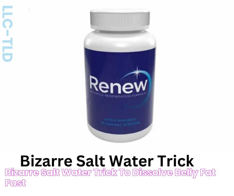 Bizarre Salt Water Trick TO DISSOLVE BELLY FAT FAST