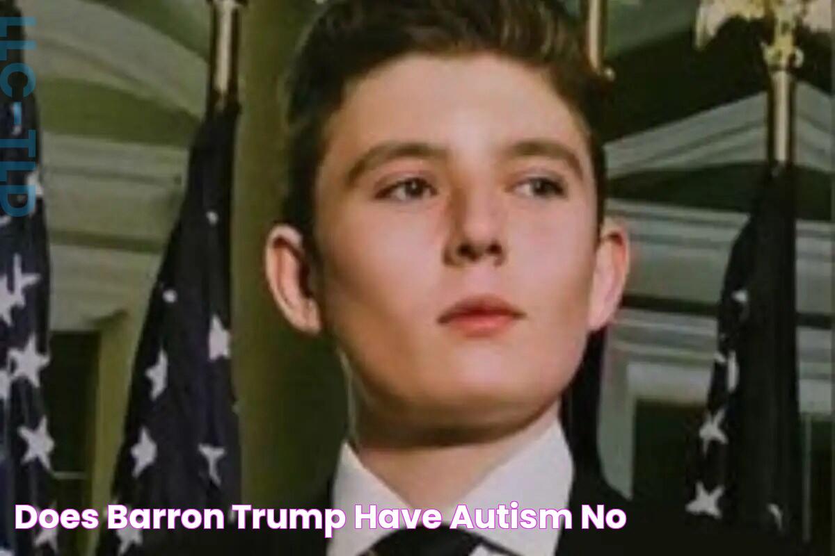 Does Barron Trump Have Autism? ( NO )