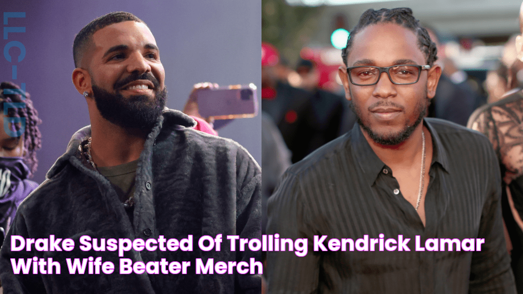 Drake Suspected Of Trolling Kendrick Lamar With "Wife Beater" Merch