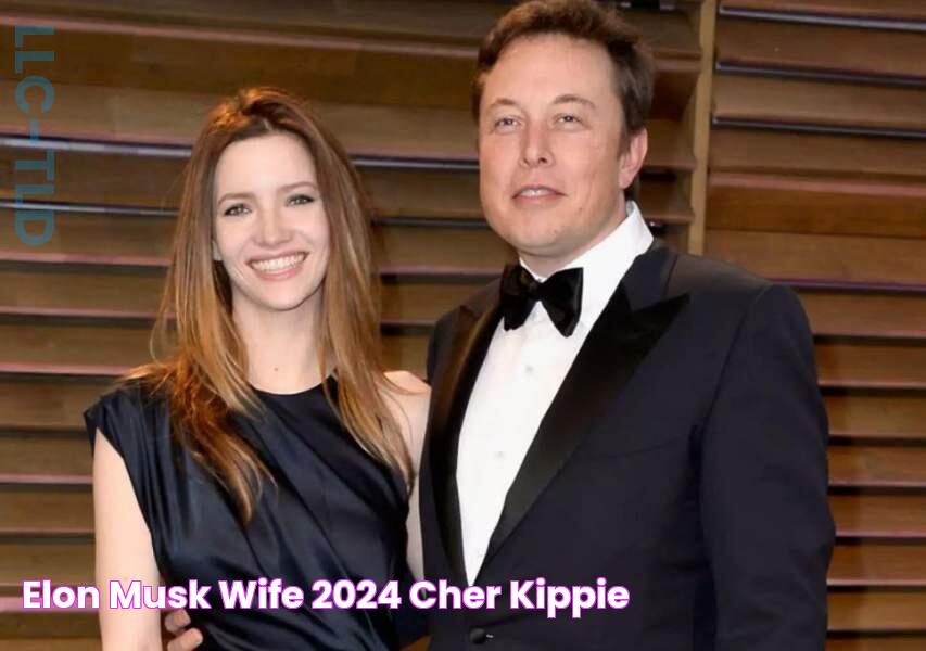 Elon Musk Wife 2024 Cher Kippie