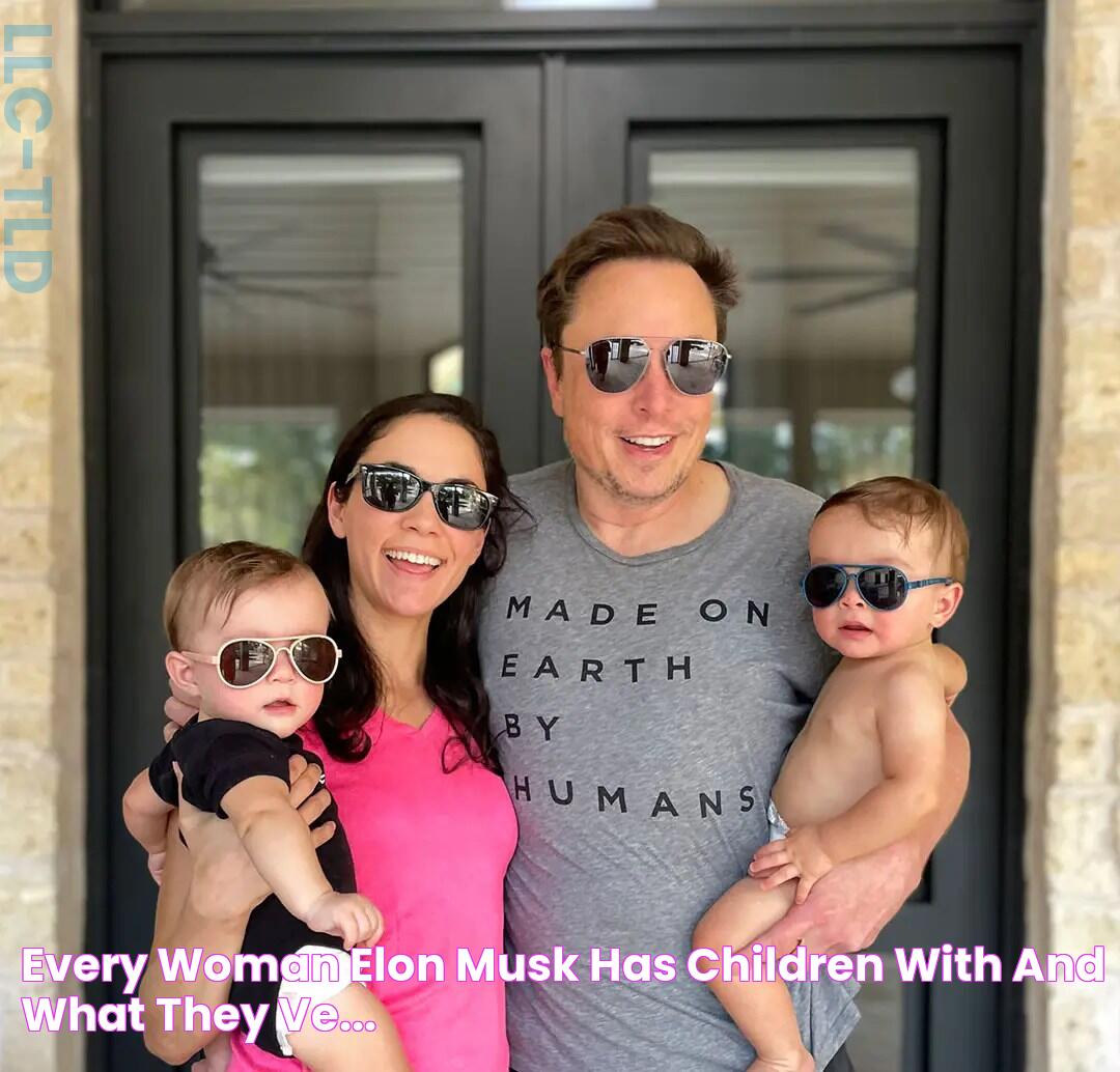 Every Woman Elon Musk Has Children With — and What They’ve...