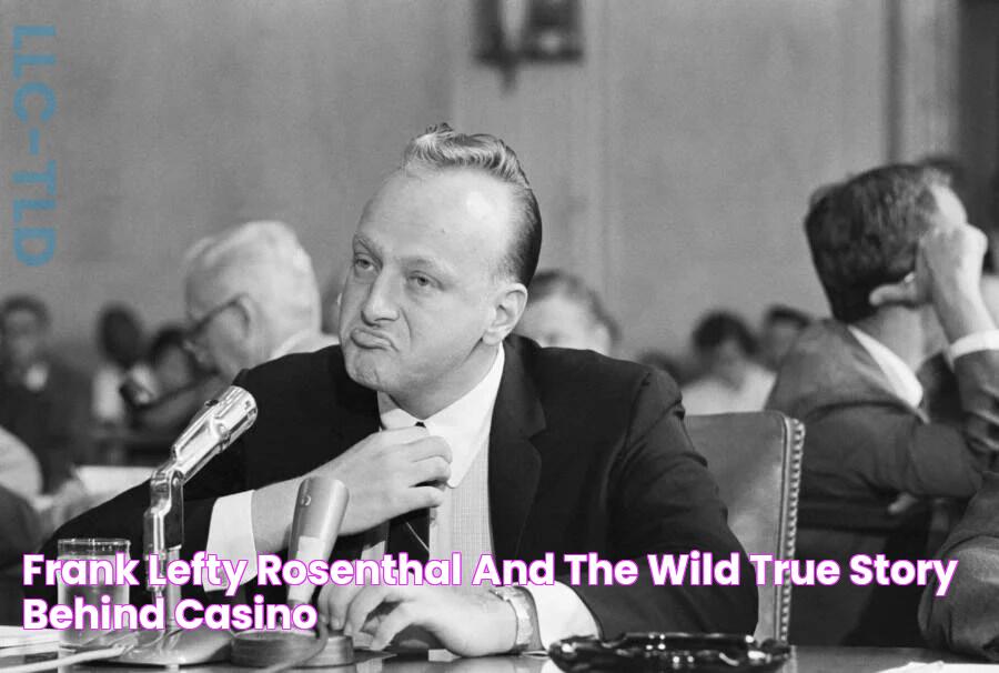 Frank "Lefty" Rosenthal And The Wild True Story Behind "Casino"