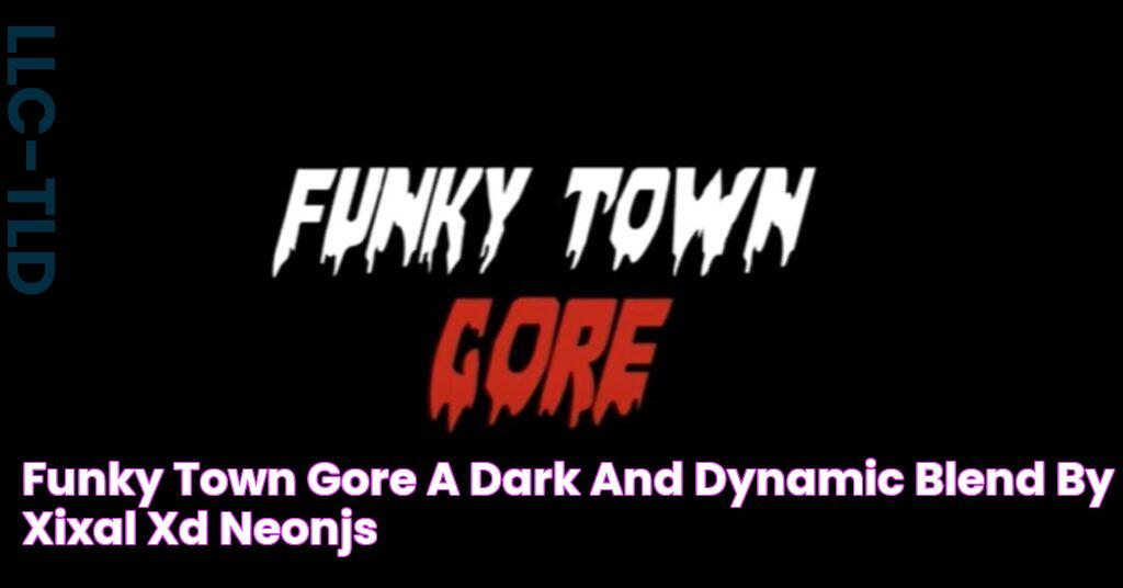 Funky Town Gore A Dark and Dynamic Blend by XIXAL XD neonjs