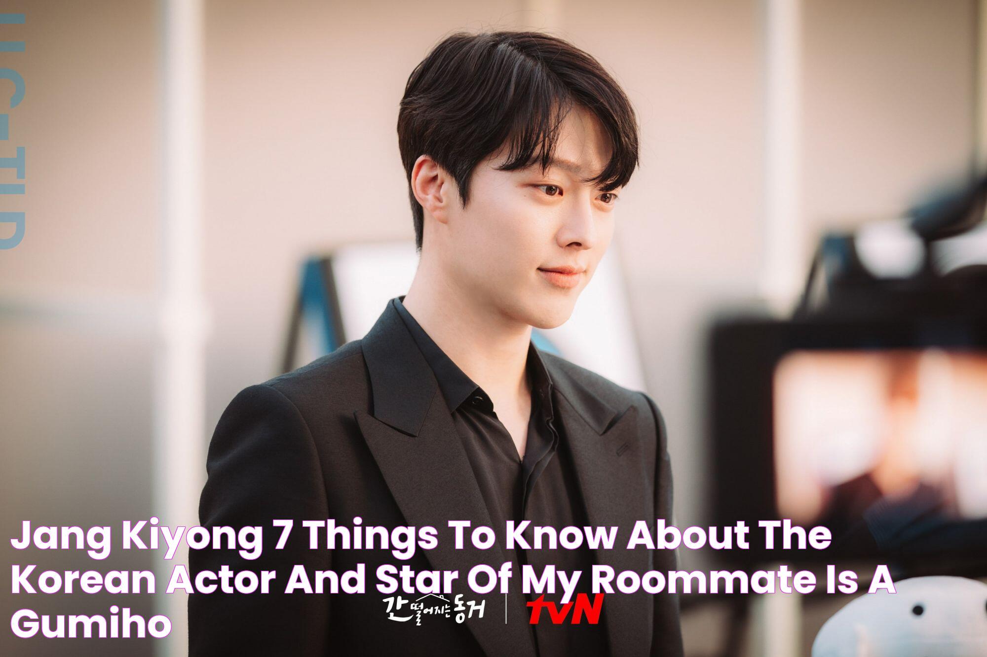 Jang KiYong 7 Things to Know About the Korean Actor and Star of 'My Roommate Is A Gumiho