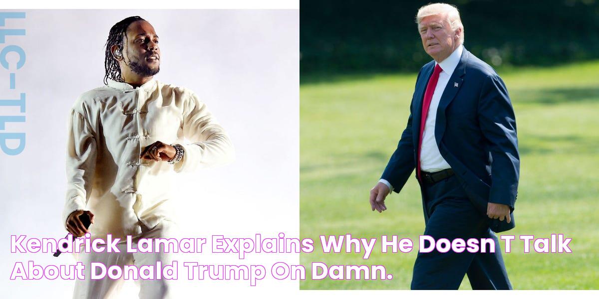 Kendrick Lamar Explains Why He Doesn't Talk About Donald Trump on DAMN.