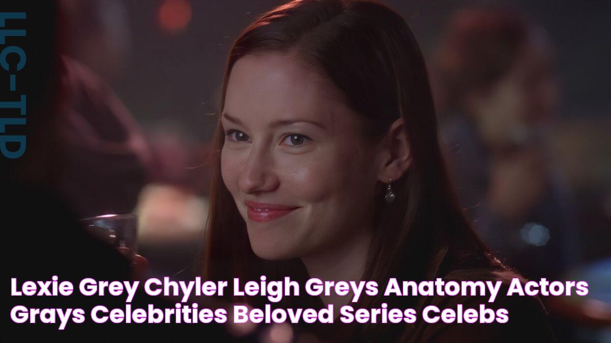 Lexie Grey, Chyler Leigh, Greys Anatomy, Actors, Grays, Celebrities, Beloved, Series, Celebs