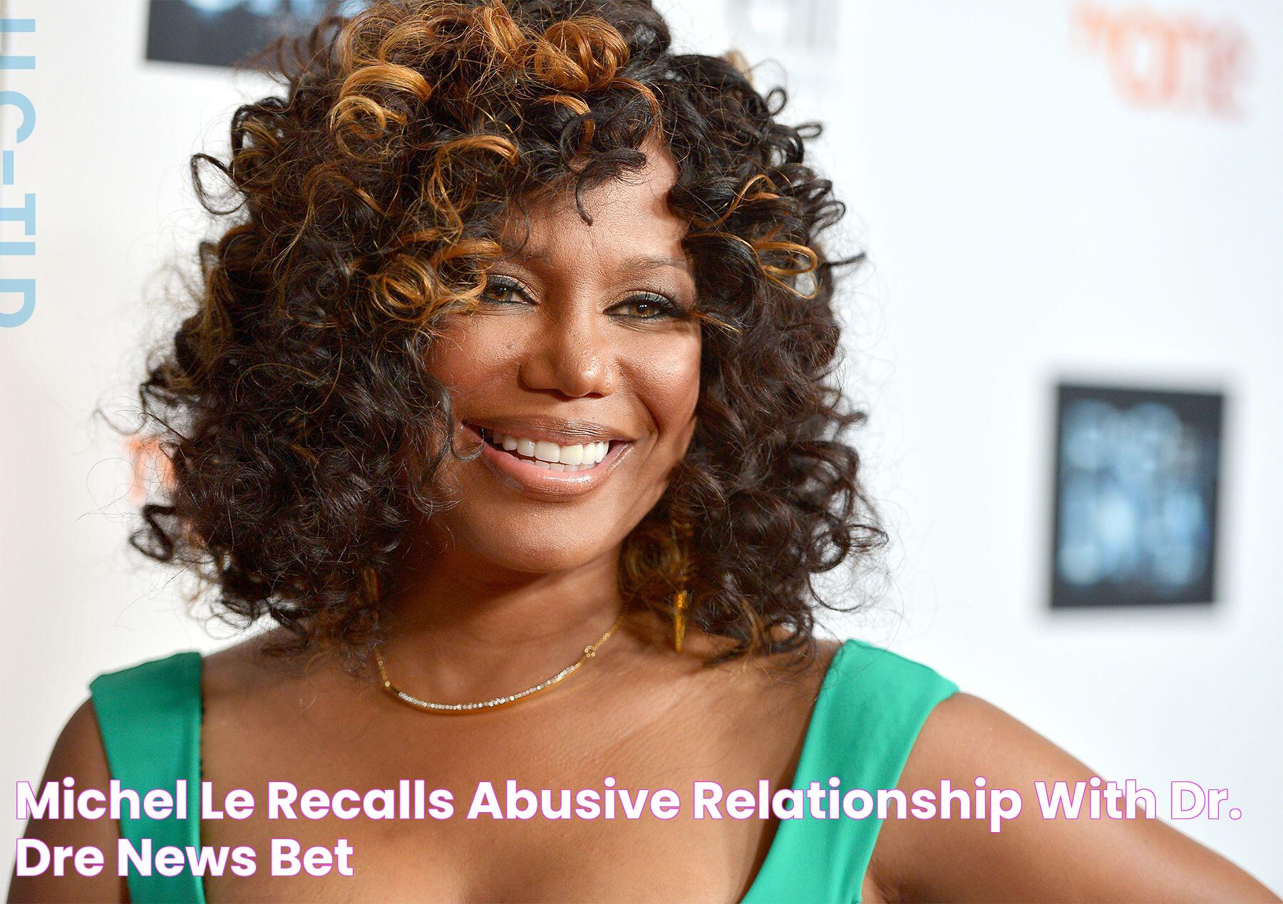 Michel'le Recalls Abusive Relationship With Dr. Dre News BET