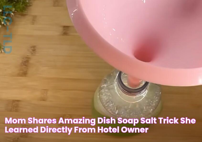 Mom shares amazing dish soap & salt trick she learned directly from hotel owner