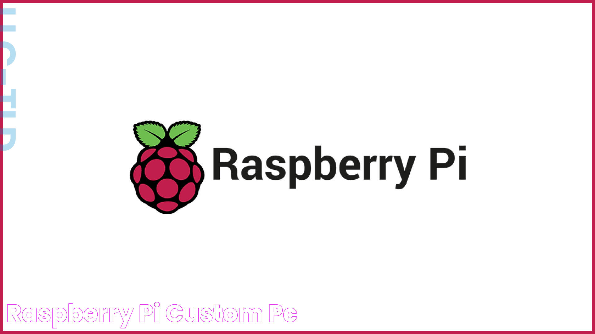 Raspberry Pi Custom PC