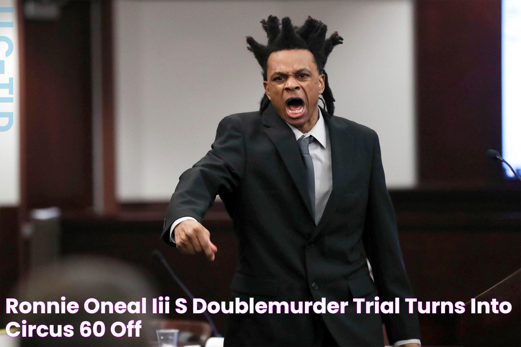 Ronnie Oneal III's Doublemurder Trial Turns Into Circus, 60 OFF