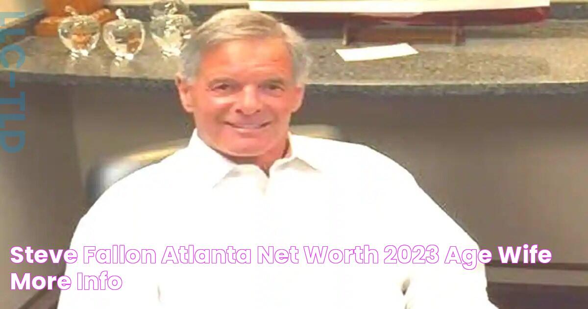 Steve Fallon Atlanta Net Worth 2023; age, wife & more info