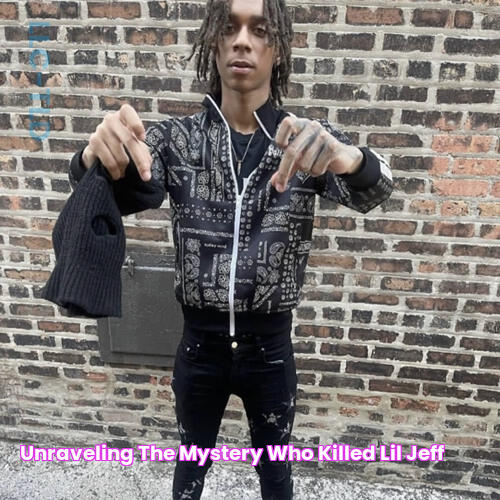 Unraveling The Mystery Who Killed Lil Jeff?