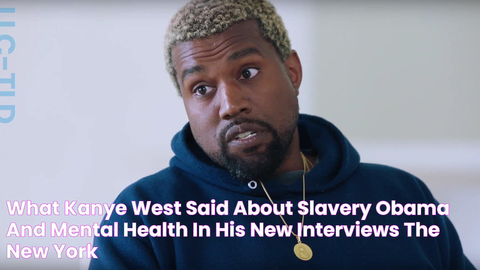 What Kanye West Said About Slavery, Obama and Mental Health in His New Interviews The New York