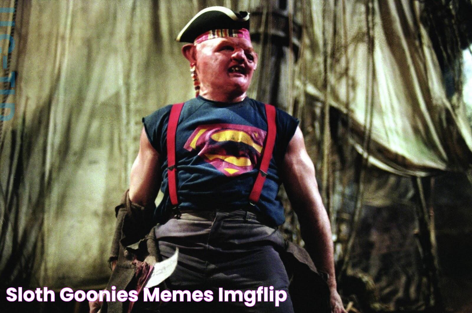 sloth goonies Memes Imgflip