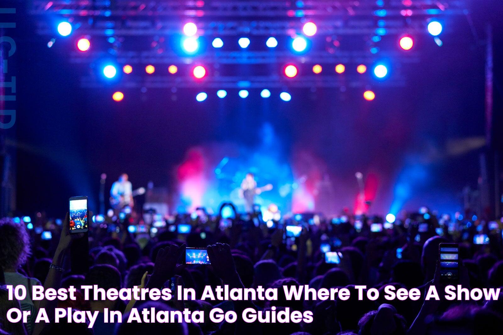 10 Best Theatres in Atlanta Where to See a Show or a Play in Atlanta Go Guides