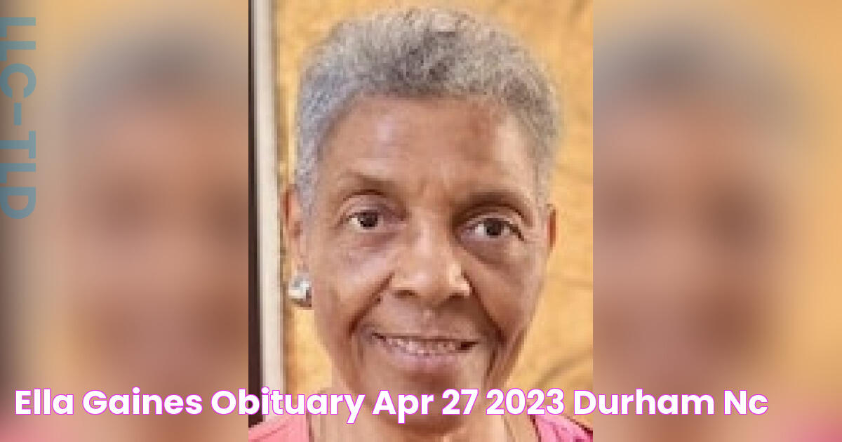 Ella Gaines Obituary Apr 27, 2023 Durham, NC