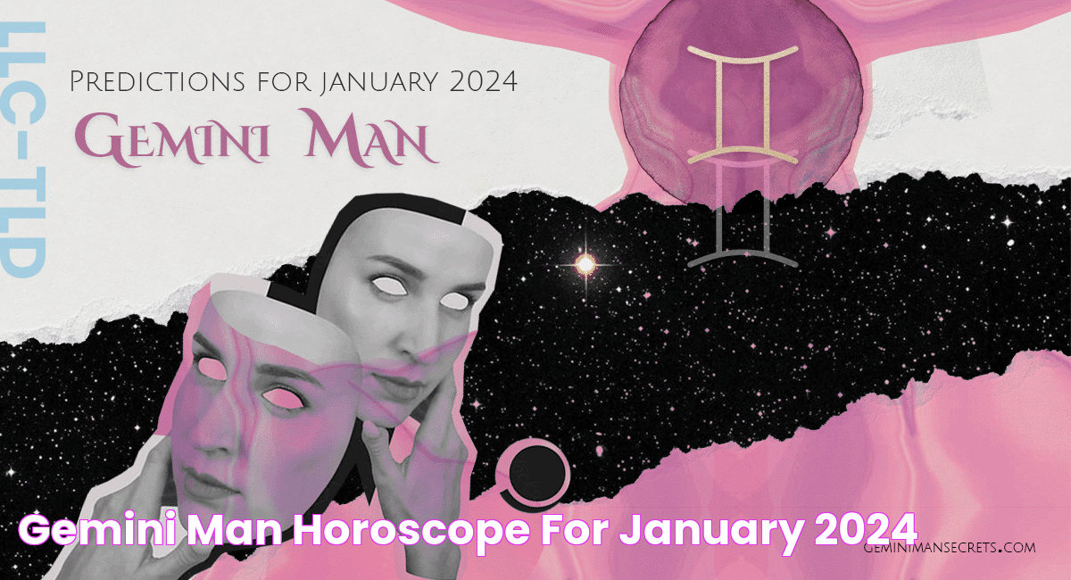 Gemini Man Horoscope for January 2024