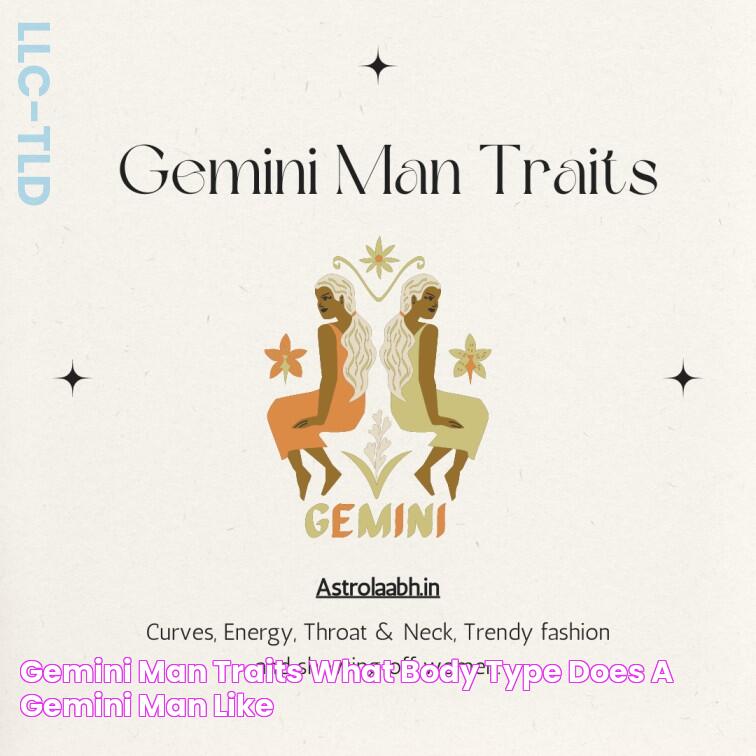 Gemini Man Traits What Body Type Does a Gemini Man Like