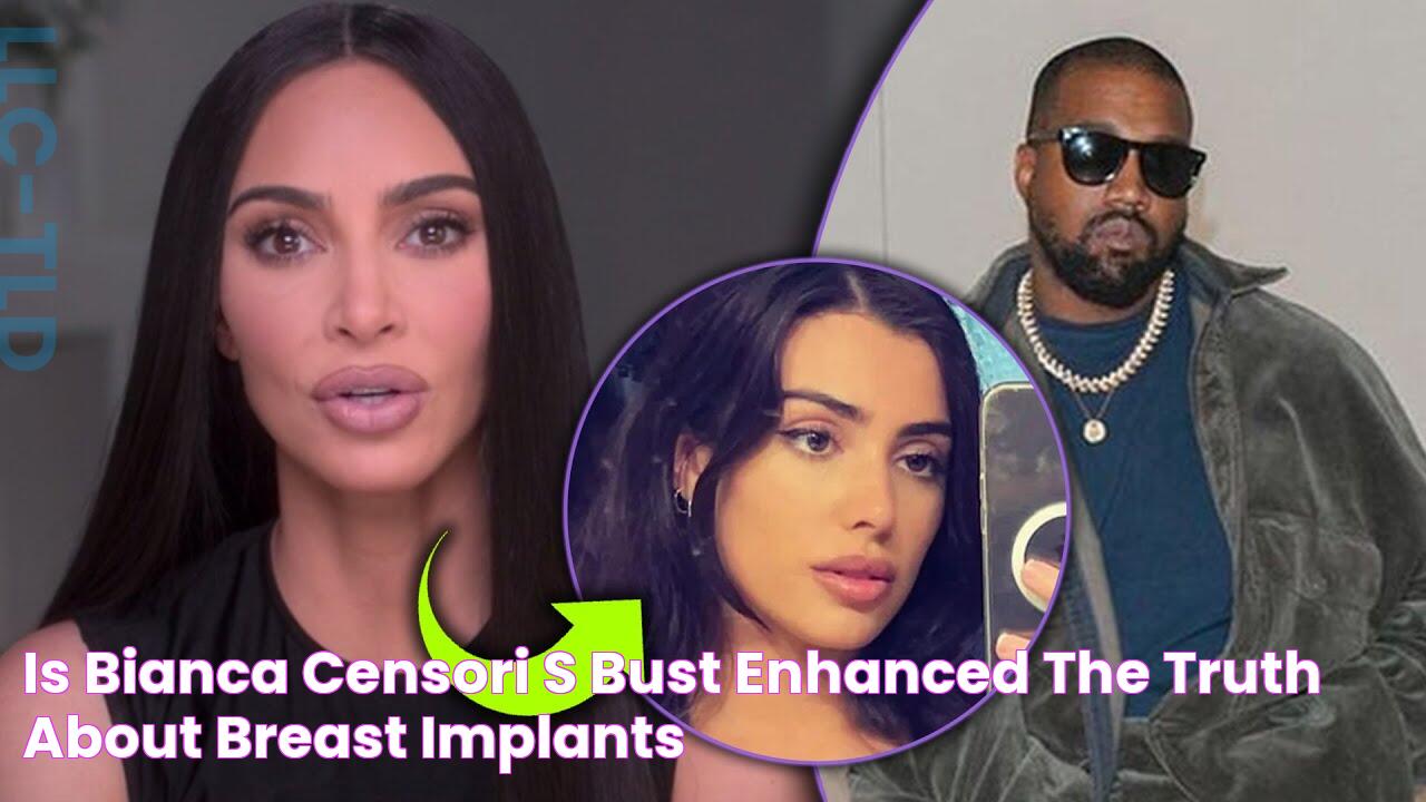 Is Bianca Censori's Bust Enhanced The Truth About Breast Implants