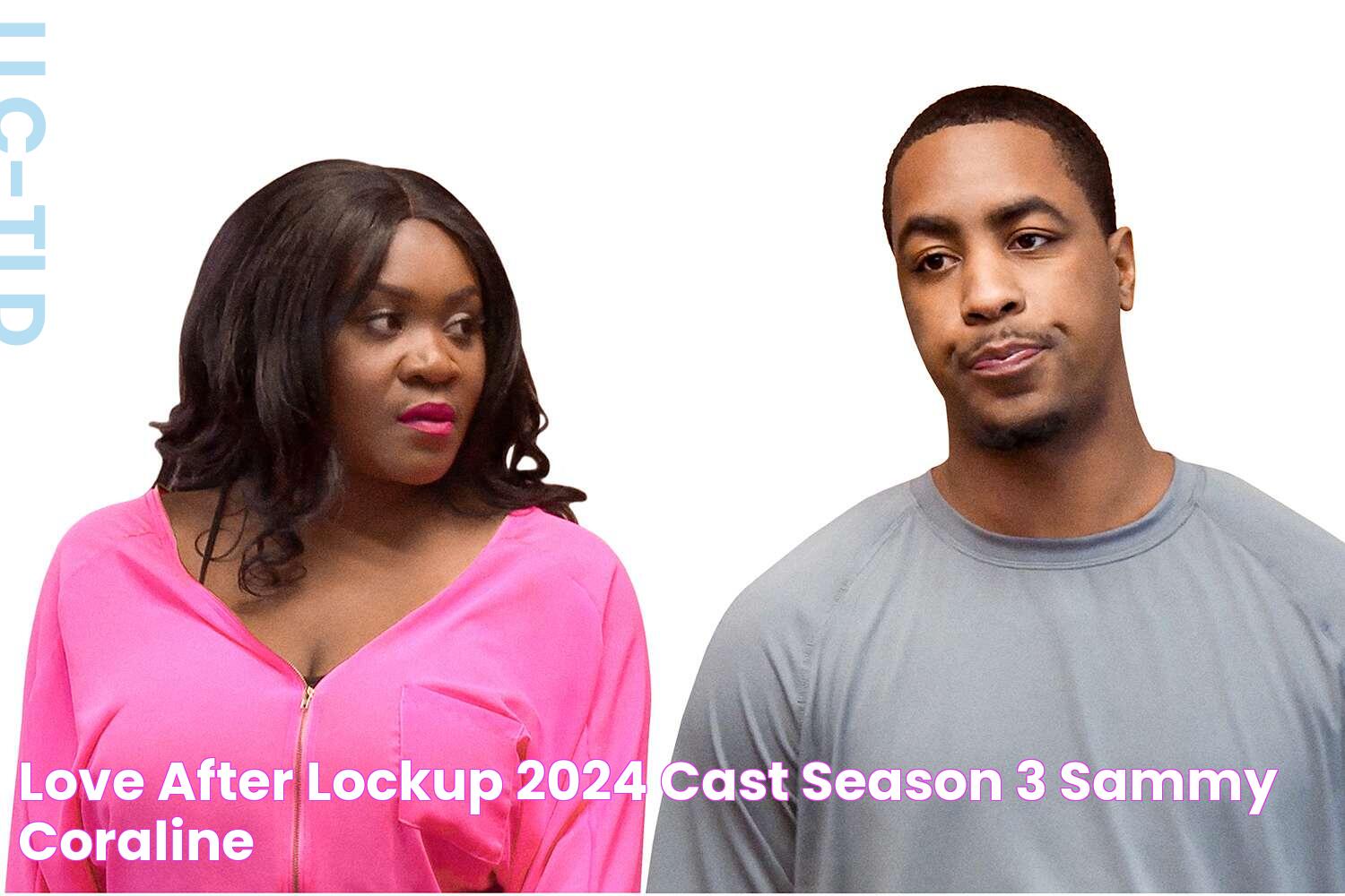 Love After Lockup 2024 Cast Season 3 Sammy Coraline